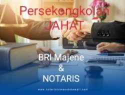 Diduga Terlibat Persekongkolan Jahat, Oknum Kepala Cabang BRI dan Notaris di Majene Dilaporkan ke Polisi